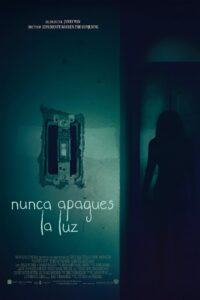 Nunca apagues la luz (2016)