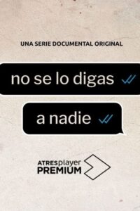 No se lo digas a nadie Temporada 1